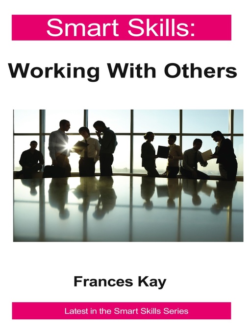 Title details for Smart Skills: Working With Others by Frances Kay - Available